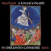 Machaut: A Lover’s Death The Orlando Consort