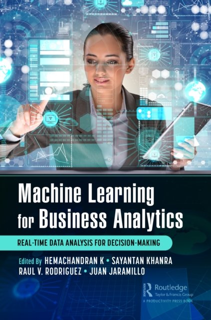 Machine Learning For Business Analytics: Real-Time Data Analysis For ...