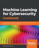 Machine Learning for Cybersecurity Cookbook [DRM] - ebook EPUB Emmanuel Tsukerman