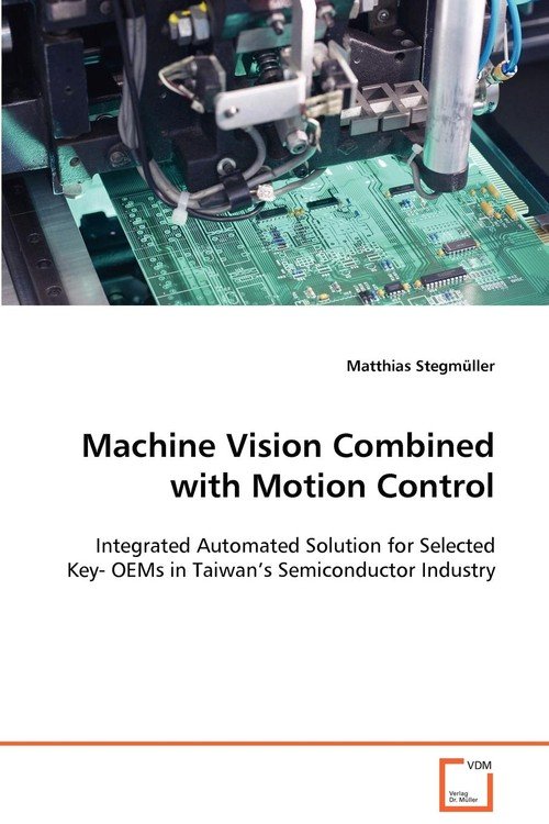 Machine Vision Motion Machine Vision Combined with Motion Control - Stegmüller Matthias ...
