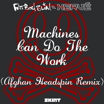 Machines Can Do the Work - Fatboy Slim & Hervé