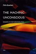 Machinic Unconscious Guattari Felix