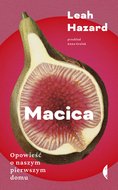 Macica. Opowieść o naszym pierwszym domu - ebook mobi - Hazard Leah