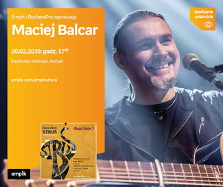 Maciej Balcar | Empik Plac Wolności