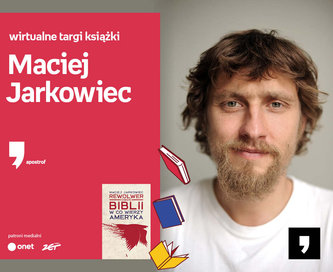Maciej Jarkowiec – PREMIERA | Wirtualne Targi Książki. Apostrof