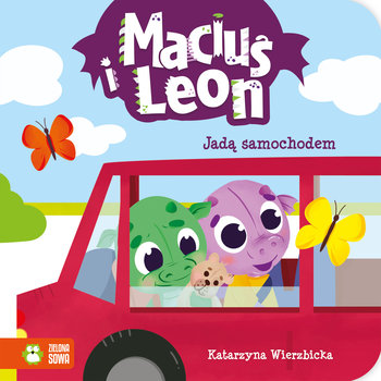 Maciuś i Leon jadą samochodem - Wierzbicka Katarzyna