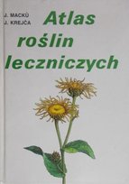 Macku atlas roślin leczniczych Opracowanie zbiorowe