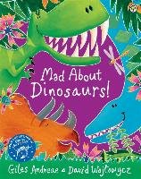 Mad About Dinosaurs! - Andreae Giles