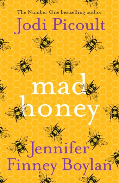 Mad Honey: The Heart-pounding And Heart-breaking Number One ...