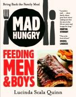 Mad Hungry - Quinn Lucinda Scala