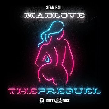 Mad Love The Prequel - Sean Paul