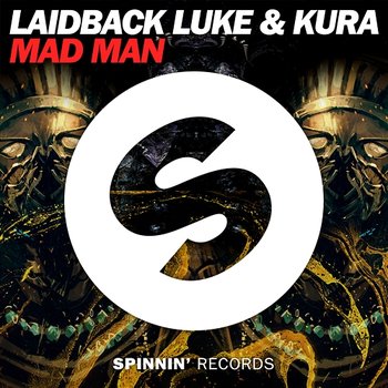 Mad Man - KURA & Laidback Luke
