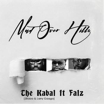Mad Over Hills - 2Baba, Larry Gaaga, The Kabal feat. Falz