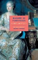 Madame de Pompadour - Mitford Nancy