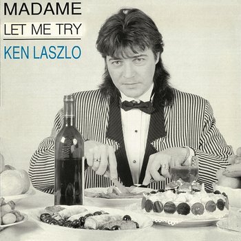 Madame / Let Me Try - Ken Laszlo