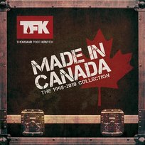Made In Canada: The 1998 - 2010 Collection Thousand Foot Krutch