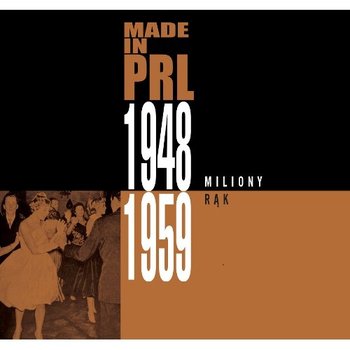Made in PRL 1948-1959: Miliony rąk - Various Artists