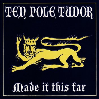 Made It This Far - Tenpole Tudor