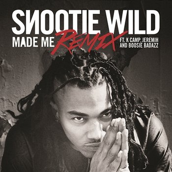 Made Me (Remix) - Snootie Wild feat. K Camp, Jeremih & Boosie Badazz