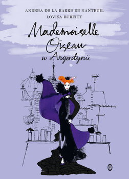 Mademoiselle Oiseau w Argentynii - Opracowanie zbiorowe
