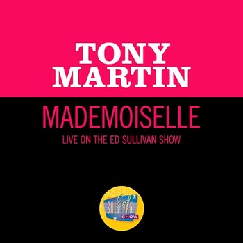 Mademoiselle - Tony Martin