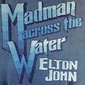 Madman Across the Water - John Elton