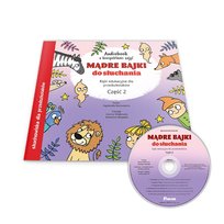 Mądre bajki do słuchania cz. 2. Audiobook CD + konspekty Opracowanie zbiorowe