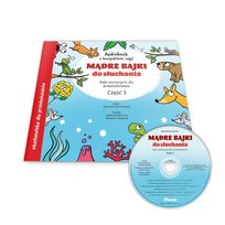 Mądre bajki do słuchania cz. 3. Audiobook CD + konspekty Borowiecka Agnieszka