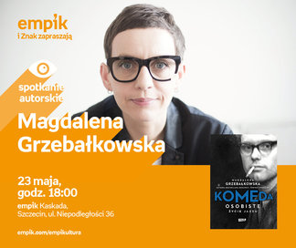 Magdalena Grzebałkowska | Empik Kaskada