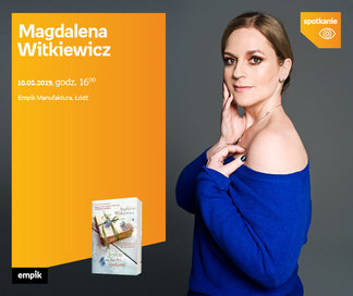 Magdalena Witkiewicz | Empik Manufaktura