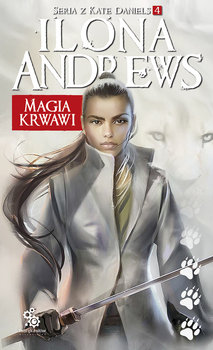 Magia krwawi. Kate Daniels. Tom 4 - Andrews Ilona