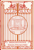 Magia pocałunku. Bridgertonowie. Tom 7 (barwione brzegi)&nbsp;-&nbsp;Quinn Julia