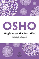Magia szacunku do siebie Osho