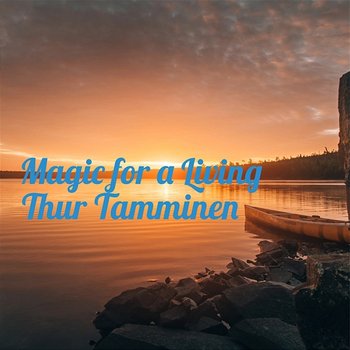 Magic for a Living - Thur Tamminen