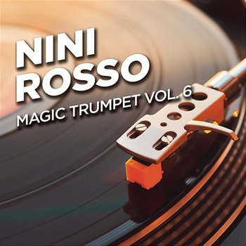 Magic Trumpet Vol. 6 - Nini Rosso