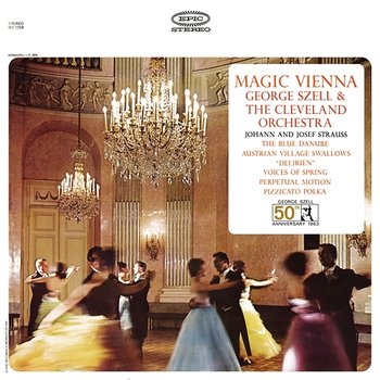 Magic Vienna: Works by Johann and Josef Strauss - George Szell