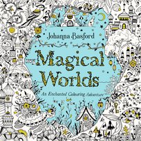 Magical Worlds Johanna Basford