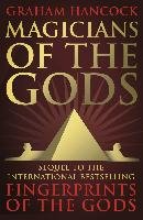 Magicians of the Gods Hancock Graham