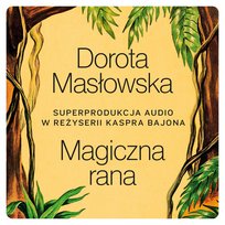 Magiczna rana - audiobook