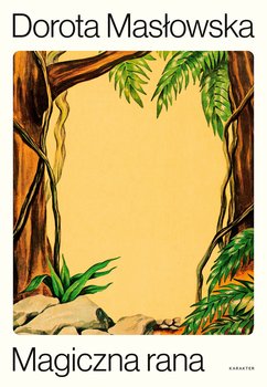 Magiczna rana - ebook epub - Masłowska Dorota