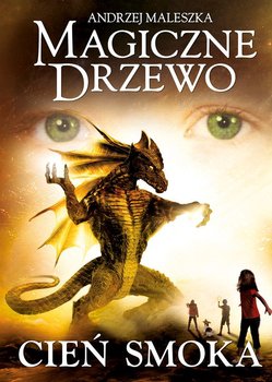 Magiczne Drzewo. Cień smoka - ebook epub - Maleszka Andrzej