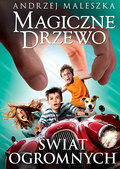 Magiczne Drzewo. Świat Ogromnych  - Maleszka Andrzej