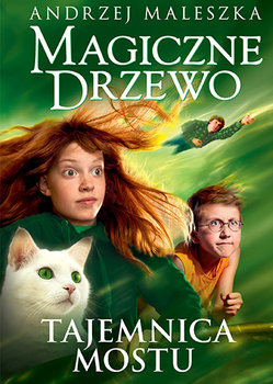 Magiczne Drzewo. Tajemnica mostu - Maleszka Andrzej