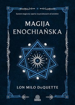 Magija enochiańska - Lon Milo DuQuette