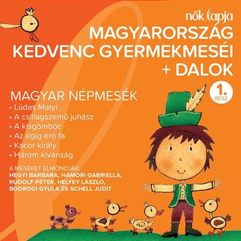 Magyarország Kedvenc Gyermekmeséi + Dalok 1. - Various Artists