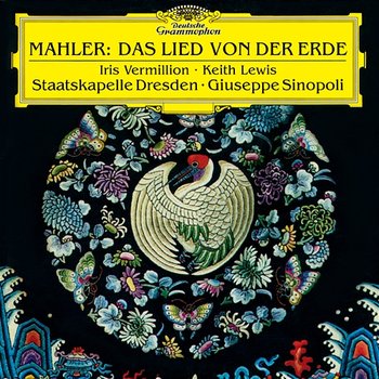 Mahler: Das Lied von der Erde - Iris Vermillion, Keith Lewis, Giuseppe Sinopoli, Staatskapelle Dresden