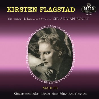 Mahler: Kindertotenlieder; Lieder eines fahrenden Gesellen - Kirsten Flagstad, Wiener Philharmoniker, Sir Adrian Boult