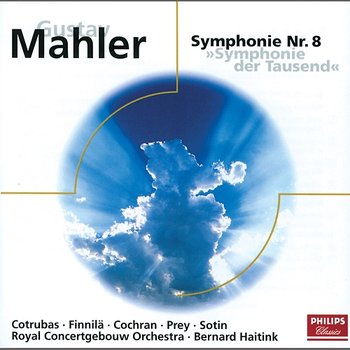 Mahler: Sinfonie Nr. 8 Es Dur "Sinfonie der Tausend" - Amsterdam Toonkunst Choir, Royal Concertgebouw Orchestra, Collegium Musicum Amstelodamense, Bernard Haitink