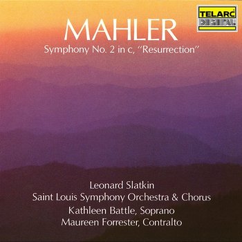 Mahler: Symphony No. 2 in C Minor "Resurrection" - Leonard Slatkin, St. Louis Symphony Orchestra, Saint Louis Symphony Chorus, Kathleen Battle, Maureen Forrester