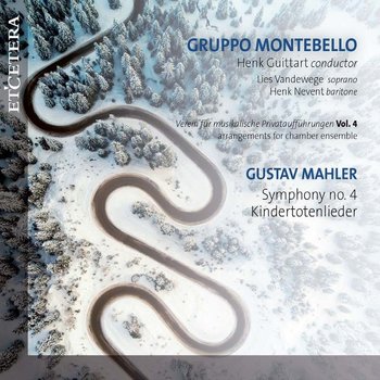 Mahler: Symphony No. 4/ Kindertotenlieder - Gruppo Montebello, Neven Henk, Vandewege Lies